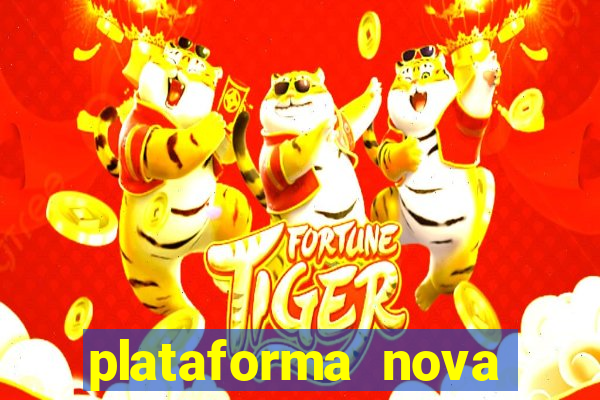 plataforma nova pagando cassino